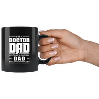 I'm a doctor dad just like a normal dad except much cooler father's day gift black coffee mug