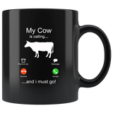 My cow is calling and i must go black coffee mug