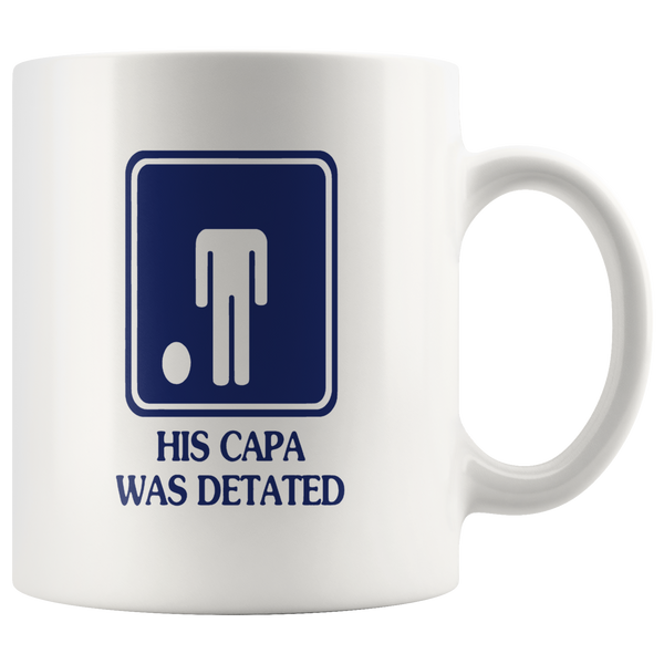 His Capa Was Detated White Coffee Mug