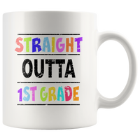 Straight outta 1st grade back to school white coffee mug