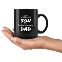 I Am Son Of A Freaking Awesome Dad Fathers Day Gift For Men Black Coffee Mug