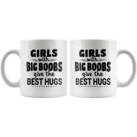 Big Girl With Big Boobs Give The Best Hugs White coffee mug