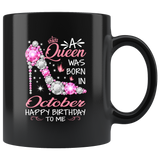 A Queen Was Born In October Happy Birthday To Me Gift For Girl Daughter Diamond Shoes Black Coffee Mug