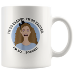 I'm So Excited I'm So Scared Girl White Coffee Mug