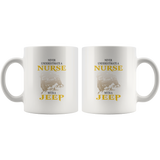 Never underestimate a nurse with a jeep white coffee mug