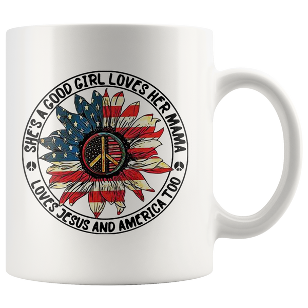 She's A Good Girl Loves Her Mama Loves Jesus and America Too Hippie American Flag White Coffee Mug