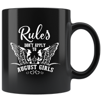 Rules Don't Apply To August Girls Birthday Gift Black coffee mug