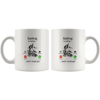 Sailing is calling and i must go white coffee mug