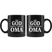 And God said let there be Oma black coffee mug, mother's day gift