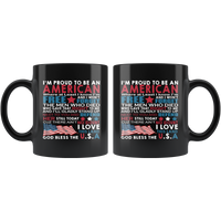 I'm Proud To Be An American Free Love This Land God Bless The USA Black Coffee Mug