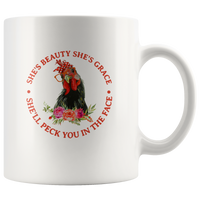 She's beauty she's grace she'll peck you in the face chicken black coffee mug