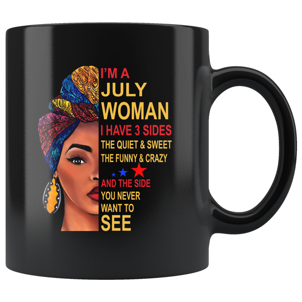 July woman three sides quiet, sweet, funny, crazy, birthday black gift coffee mug