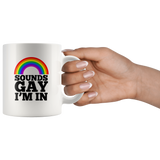 LGBT Sound gay I'm in rainbow pride white coffee mug