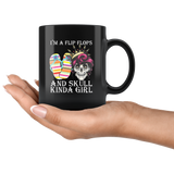 I'm a flip flops and skull kinda girl black coffee mug