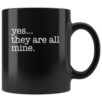 yes they are all mine black coffee mug