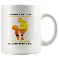 Behind Every Son Who Believes In Himself Is A Dad Who Believed In Him First Father's Gift White Coffee Mug