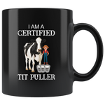 I'm a certified tit puller black gift coffee mug