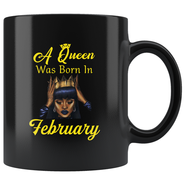 A black queen was born in february birthday black coffee mug