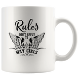 Rules Don't Apply To May Girls Birthday Gift White Coffee Mug