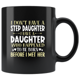 I Have A Daughter Who Happened To Be Born Before I Met Her Arrow Black Coffee Mug