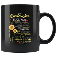 To My Granddaughter I Love You Are My Sunshine Sunflower Gift From Grandma Black Coffee Mug