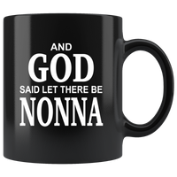 And God said let there be Nonna black coffee mug, mother's day gift