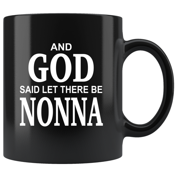 And God said let there be Nonna black coffee mug, mother's day gift