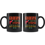 Grandpa can't fix stupid but he can fix what stupid does father's day gift black coffee mug