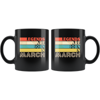 Legends are born in March vintage, birthday black gift coffee mug