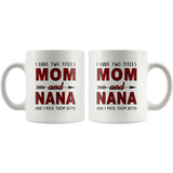 I have two titles Mom and Nana rock them both, mother's day white gift coffee mug